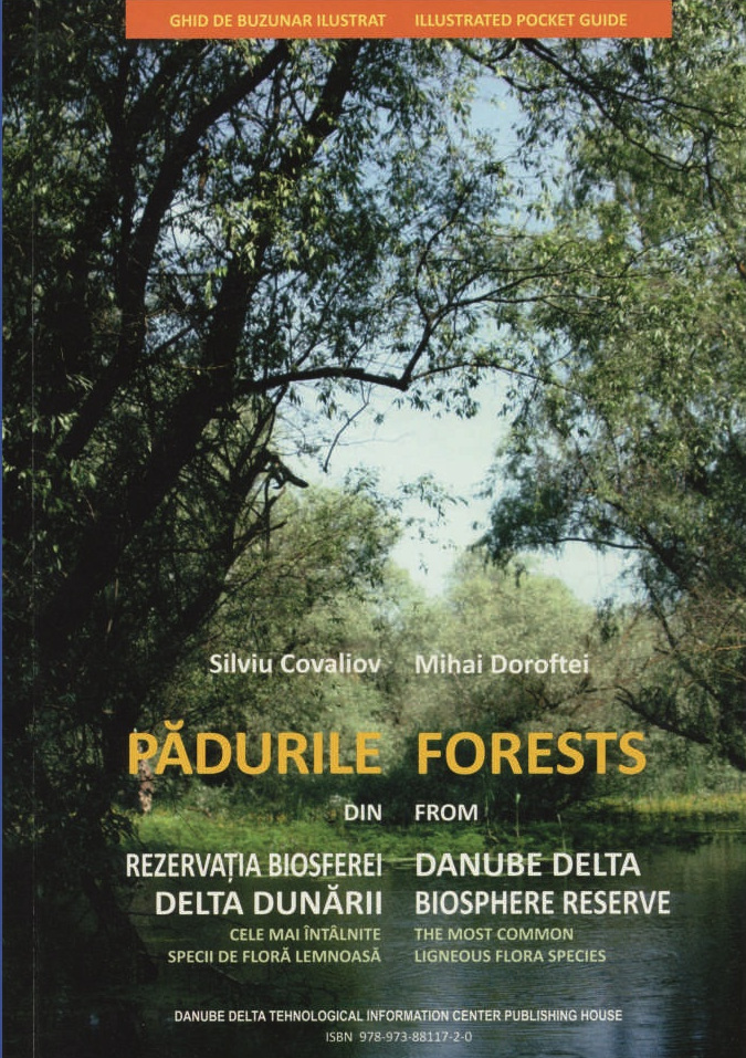 Cover of Pădurile din Rezervația Biosferei Delta Dunării  - cele mai întâlnite specii de floră lemnoasă